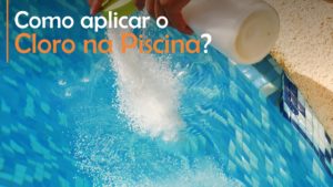 Como aplicar cloro em piscinas